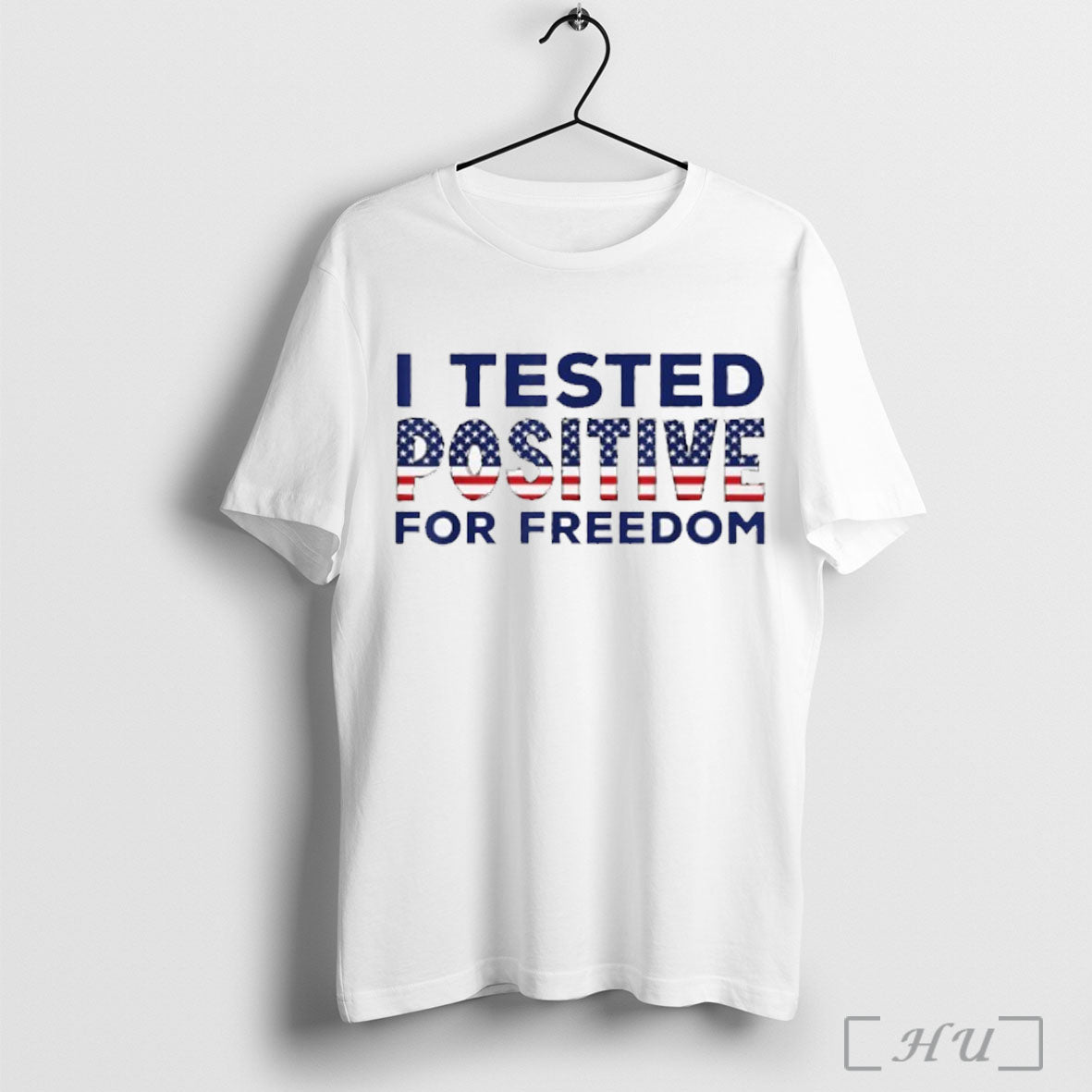 Officials I Tested Positive For Freedom Usa Flag T Shirt