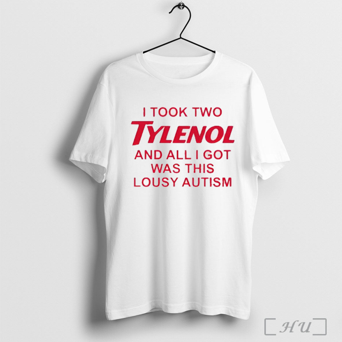 Officials I Took Two Tylenol And All I Got Was This Lousy Autism