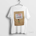 Officials I Will Not Comply Graphic T-Shirts, Hoodie, Sweatshirt | AU01DripNestTees.com