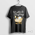 Officials Id Rather Be Thrifting Vintage T-Shirts, Hoodie, Sweatshirt | AU01DripNestTees.com