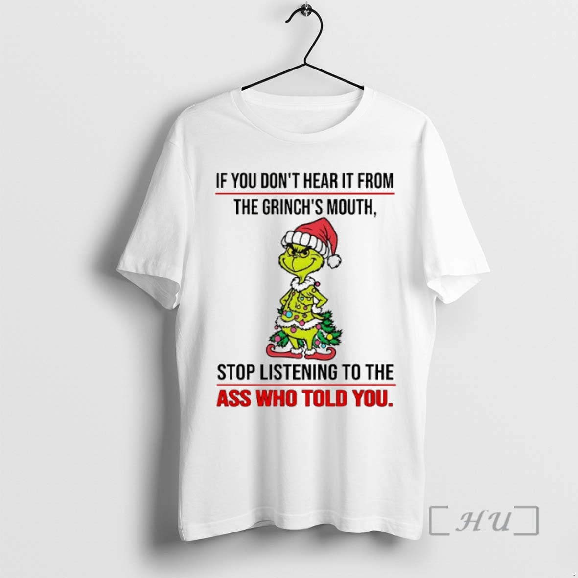 Officials If You Dont Hear It From The Grinchs Mouth Chirstmas 2025 Premium T Shirts Hoodie, Sweatshirt