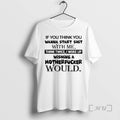 Officials If You Think You Wanna Start Shit With Me Think Twice I Woke Up T-Shirts, Hoodie, Sweatshirt | AU01DripNestTees.com