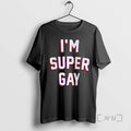 Officials Im Super Gay T-Shirts, Hoodie, Sweatshirt | AU01DripNestTees.com