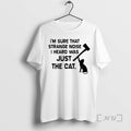 Officials Im Sure That Strange Noise I Heard Was Just The Cat Premium T Shirts Hoodie, Sweatshirt | AU01DripNestTees.com