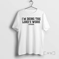 Officials Im Doing The Lords Work Judging T-Shirts, Hoodie, Sweatshirt | AU01DripNestTees.com