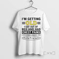 Officials Im Getting Old I Got Out Of Bed And Had Chest Pains I Looked T-Shirts, Hoodie, Sweatshirt | AU01DripNestTees.com