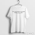 Officials Im Glad Mary Slessor Didnt Kill You Youre My Twin Fr T Shirt