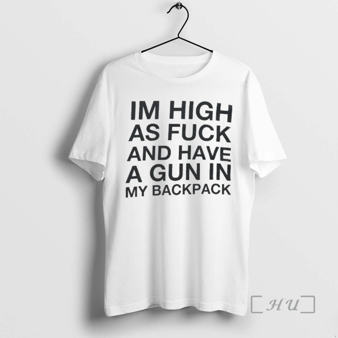 Officials Im High As Fuck And Have A Gun In My Backpack Premium T Shirts Hoodie, Sweatshirt | AU01DripNestTees.com