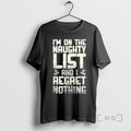 Officials Im On The Naughty List And I Regret Nothing Retro Premium T Shirts Sweater Hoodie, Sweatshirt