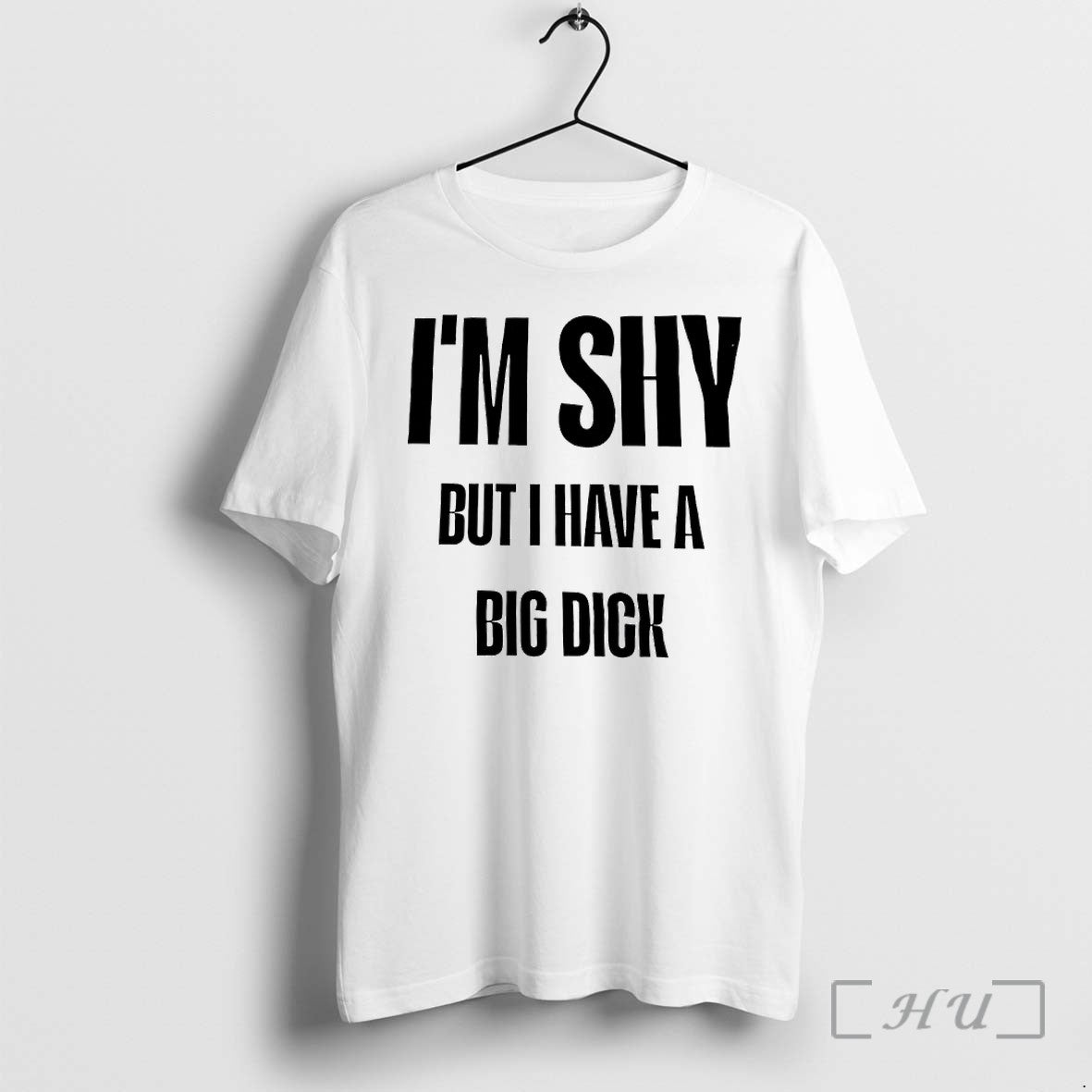 Officials Im Shy But I Have A Big Dick Premium T Shirts Sweater Hoodie Jpg