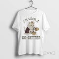 Officials Im Such A Go Getter Cat King T-Shirts, Hoodie, Sweatshirt | AU01DripNestTees.com
