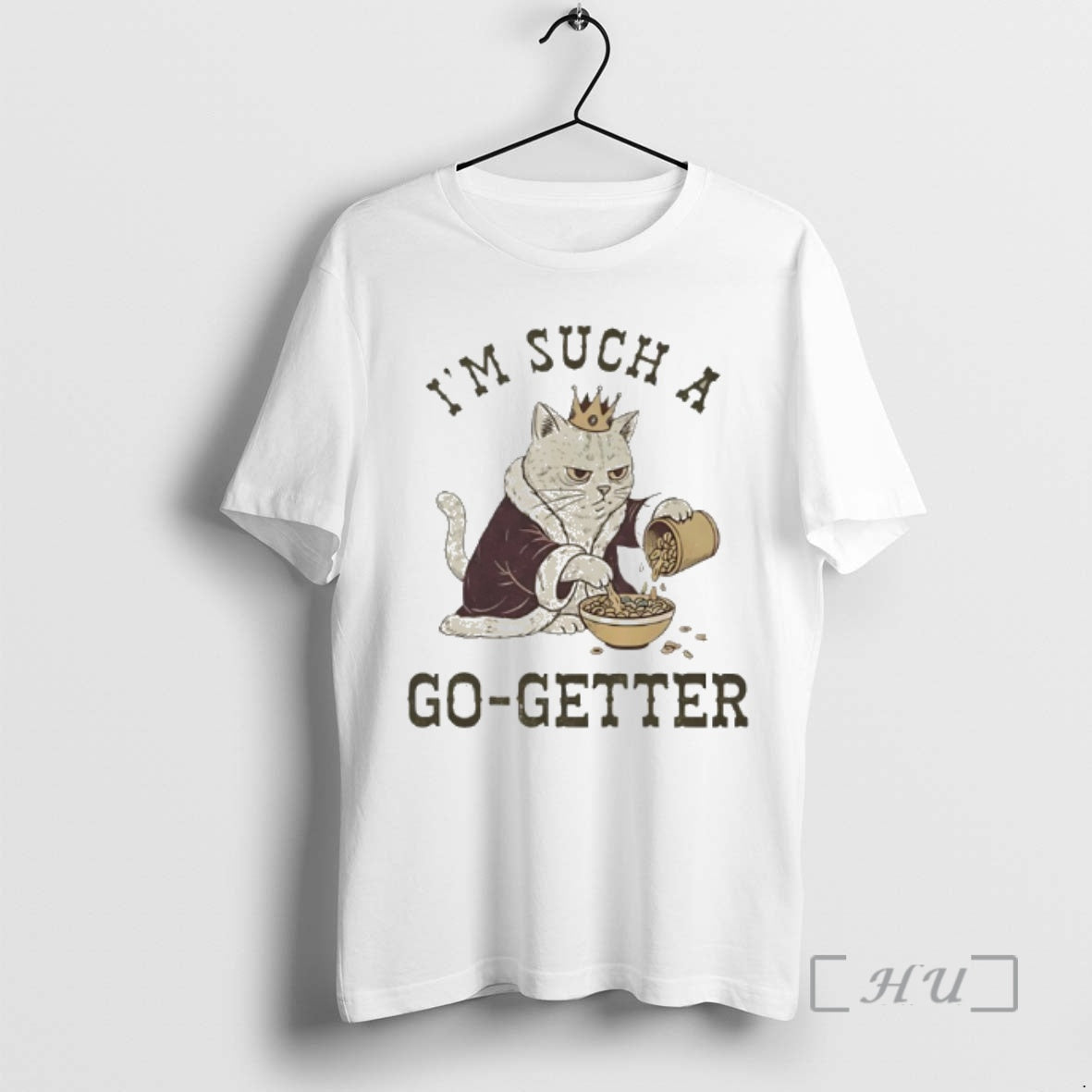 Officials Im Such A Go Getter Cat King T-Shirts, Hoodie, Sweatshirt | AU01DripNestTees.com