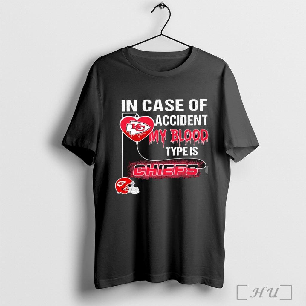 Officials In Case Of Accident My Blood Type Is Kansas City Chiefs T Shirt