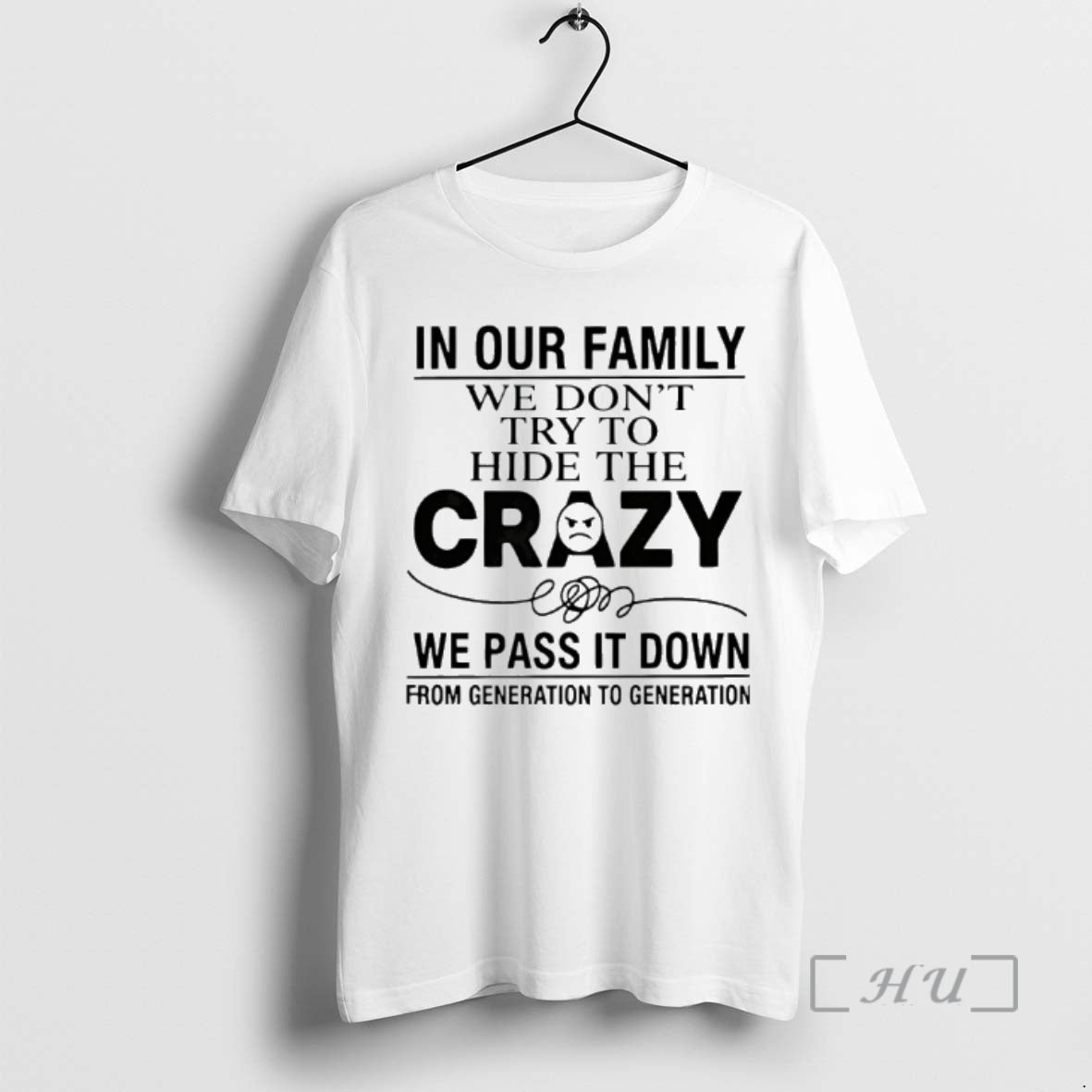 Officials In Our Family We Dont Try To Hide The Crazy We Pass It Down T-Shirts, Hoodie, Sweatshirt | AU01DripNestTees.com