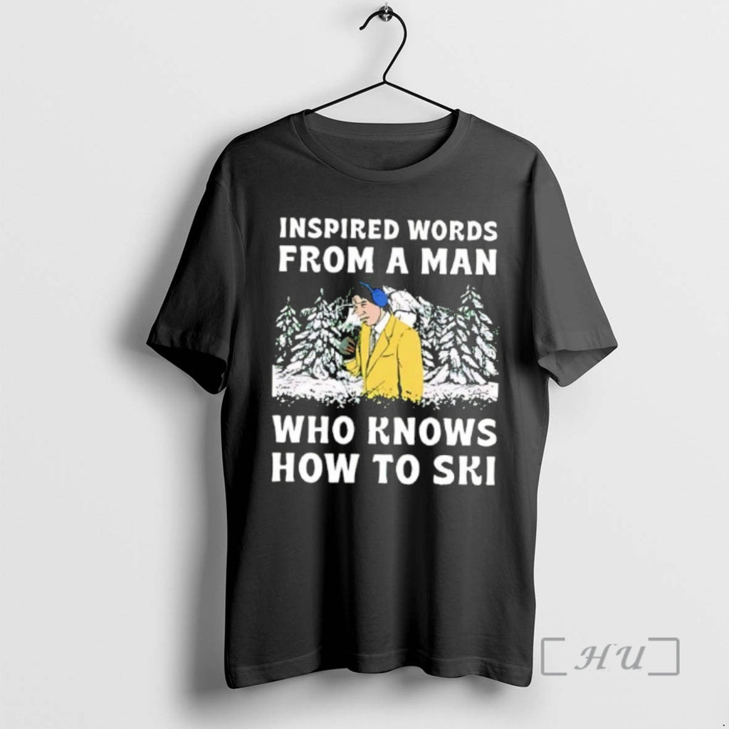 Officials Inspired Words From A Man Who Knows How To Ski Premium T Shirts Sweater Hoodie, Sweatshirt | AU01DripNestTees.com