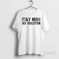 Officials Italy Needs Sex Education T-Shirts, Hoodie, Sweatshirt | AU01DripNestTees.com