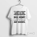 Officials Its Been A Rough Week So Far But On A Positive Note I Didnt T-Shirts, Hoodie, Sweatshirt | AU01DripNestTees.com