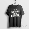 Officials Its Football Not Soccer T-Shirts, Hoodie, Sweatshirt | AU01DripNestTees.com
