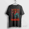 Officials Jake Shields Roddy Piper We Notice T-Shirts, Hoodie, Sweatshirt | AU01DripNestTees.com
