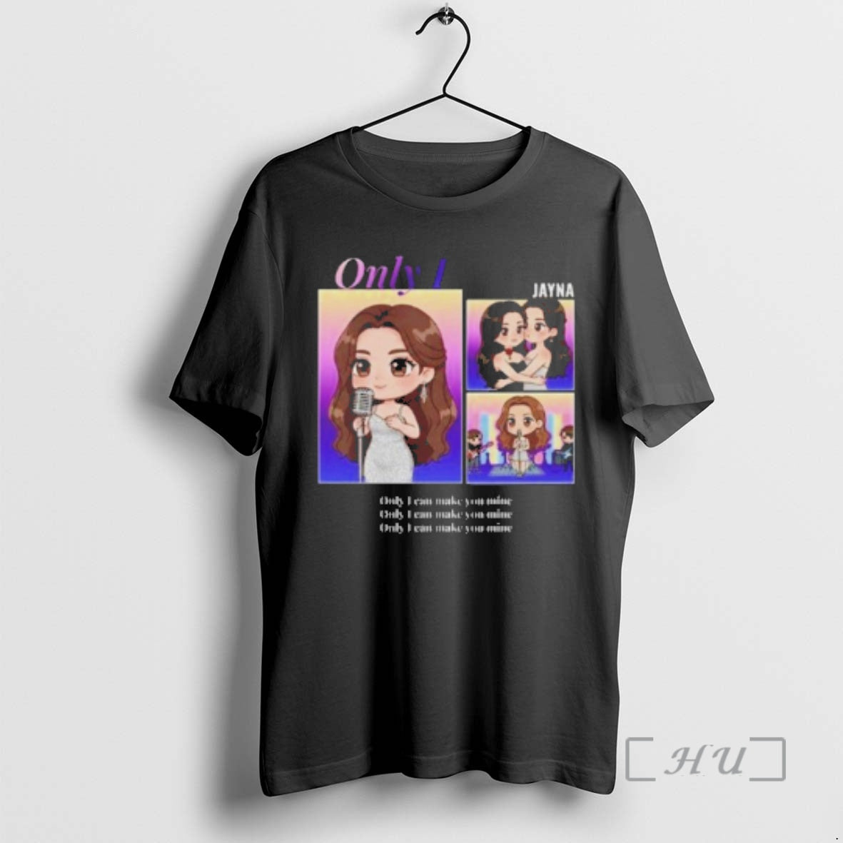 Officials Jayna Only I Can Make You Mine T-Shirts, Hoodie, Sweatshirt | AU01DripNestTees.com