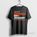 Officials Just Another Dry January In Cincinnati T-Shirts, Hoodie, Sweatshirt | AU01DripNestTees.com