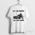 Officials Let The Bodies Hit The Floor Anti Ice Protest T-Shirts, Hoodie, Sweatshirt | AU01DripNestTees.com