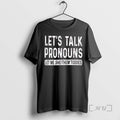 Officials Lets Talk Pronouns Let Me She Them Tiddies T-Shirts, Hoodie, Sweatshirt | AU01DripNestTees.com