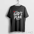 Officials Live Gods Plan T Shirt