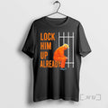Officials Lock Him Up Already Trump T-Shirts, Hoodie, Sweatshirt | AU01DripNestTees.com