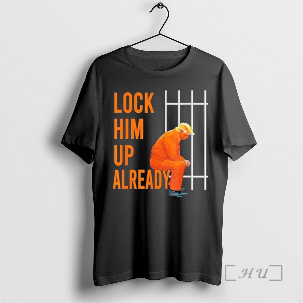 Officials Lock Him Up Already Trump T-Shirts, Hoodie, Sweatshirt | AU01DripNestTees.com