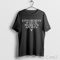 Officials Longhorns Watch Womens Sports T Shirt