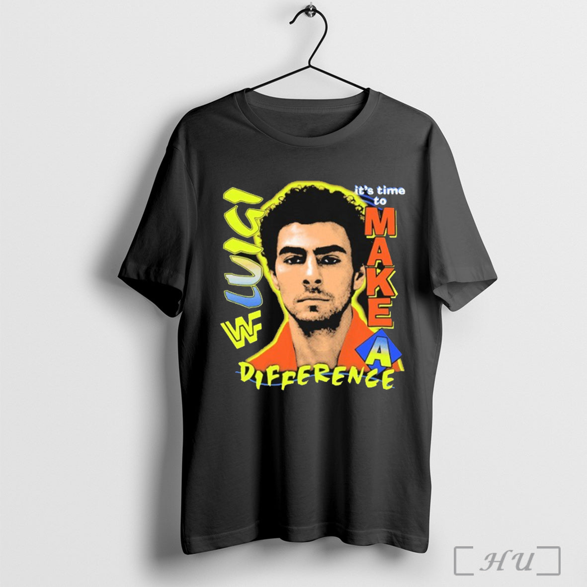 Officials Luigi Mangione Its Time To Make A Difference Wwf T Shirt