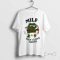 Officials Milf Man I Love Frogs Meme T-Shirts, Hoodie, Sweatshirt | AU01DripNestTees.com