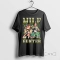 Officials Milf Man I Love Hunter T-Shirts, Hoodie, Sweatshirt | AU01DripNestTees.com