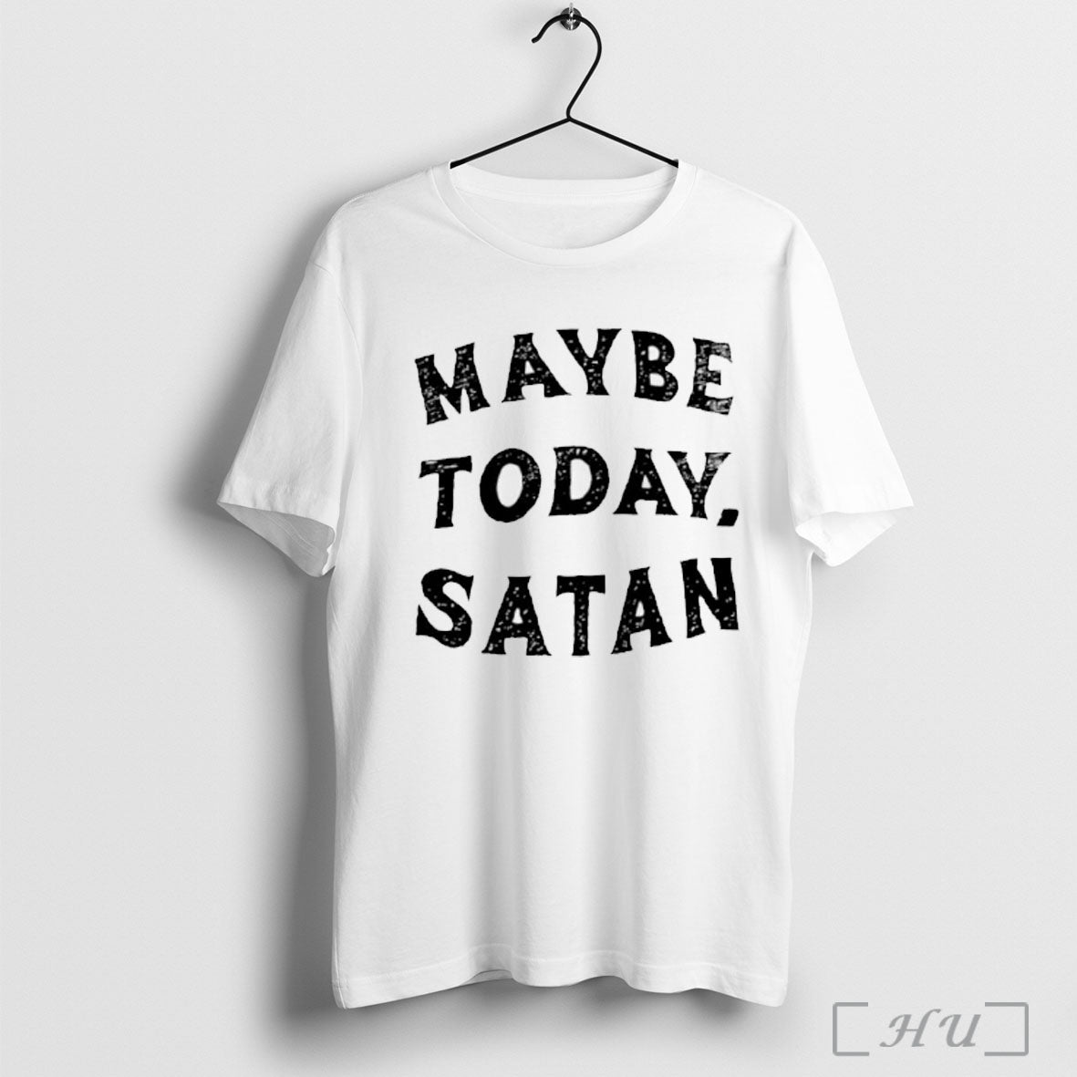 Officials Mabe Today Satan T Shirt