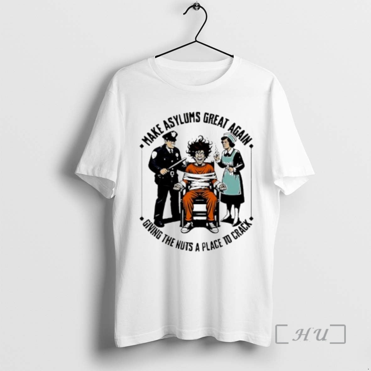 Officials Make Asylums Great Again Giving The Nuts A Place To Crack Premium T Shirts Hoodie, Sweatshirt