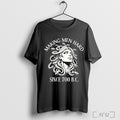 Officials Medusa Making Men Hard Since 700 B C Greek Mythology T Shirt