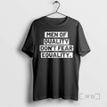 Officials Men Of Quality Dont Fear Equality T-Shirts, Hoodie, Sweatshirt | AU01DripNestTees.com