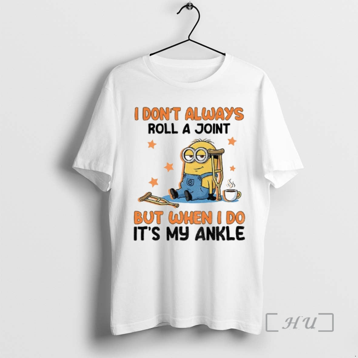 Officials Minion I Dont Always Roll A Joint But When I Do Its My Ankle T-Shirts, Hoodie, Sweatshirt | AU01DripNestTees.com