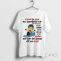 Officials Minion I Tried To Send You Something Cute For Christmas But The Mailman Told T-Shirts, Hoodie, Sweatshirt