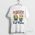 Officials Minion Id Join Your Argument But Losing Brain Cells Isnt On My To Do T-Shirts, Hoodie, Sweatshirt