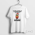 Officials Minion Ive Been Watching You All Year And Youre Not Naughty You Are Mentally T-Shirts, Hoodie, Sweatshirt