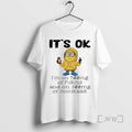 Officials Minion Its Ok Im On 500mg Of Fukitol And On 300mg Of Gosukadik Premium T-Shirts, Hoodie, Sweatshirt