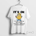 Officials Minion Middle Finger Its Ok Im On 500mg Of Fukitol And On 300mg Of T-Shirts, Hoodie, Sweatshirt