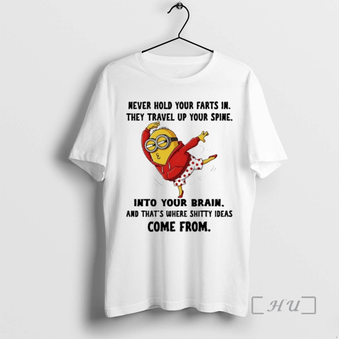 Officials Minion Never Hold Your Farts In They Travel Up Your Spine Into Your Brain T-Shirts, Hoodie, Sweatshirt
