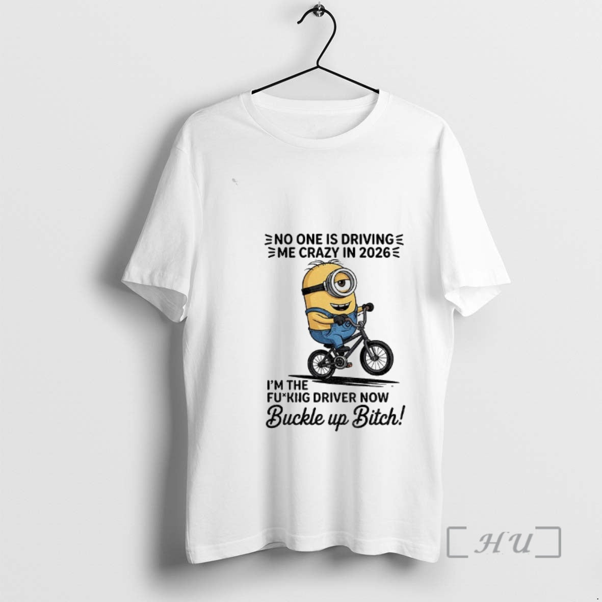 Officials Minion No One Is Driving E Me Crazy In 2026 Im The Fucking Driver T-Shirts, Hoodie, Sweatshirt