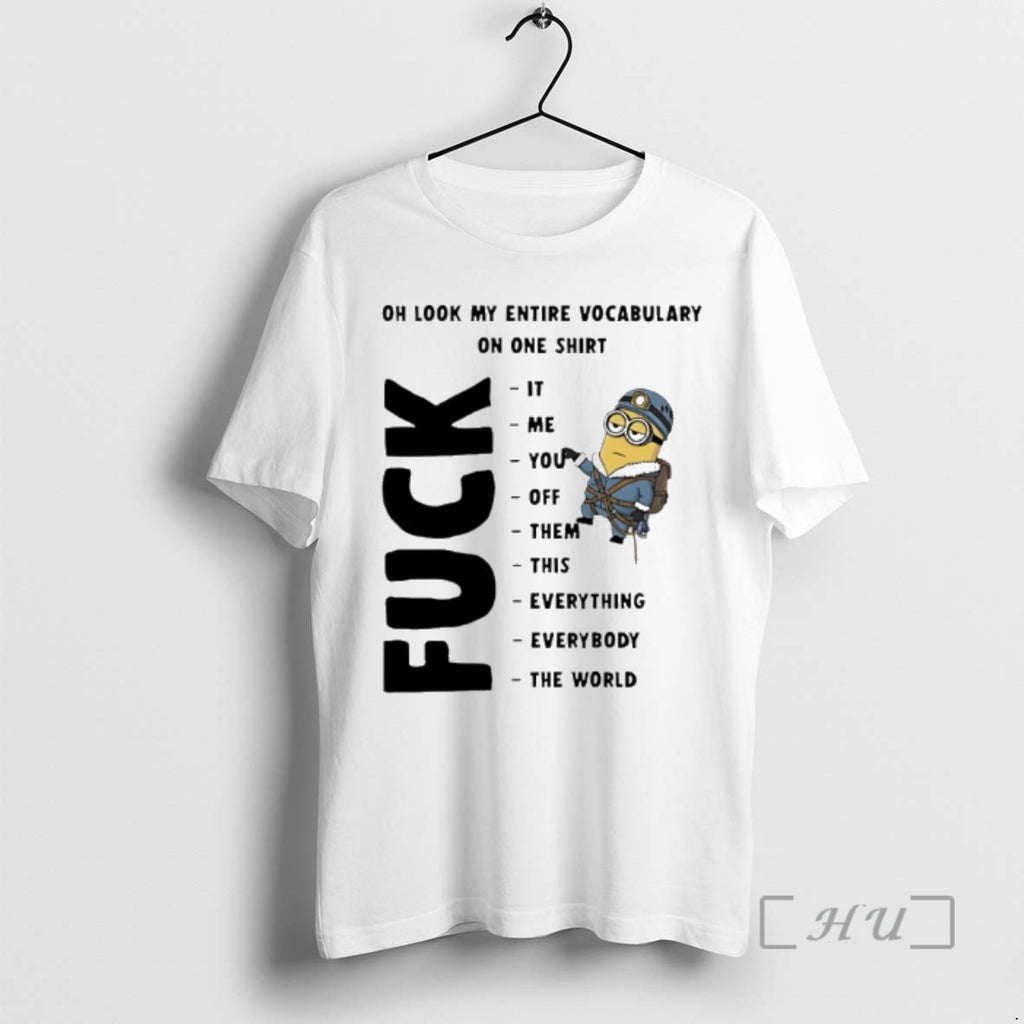 Officials Minion Oh Look My Entire Vocabulary On One T-Shirts, Hoodie, Sweatshirt | AU01DripNestTees.com