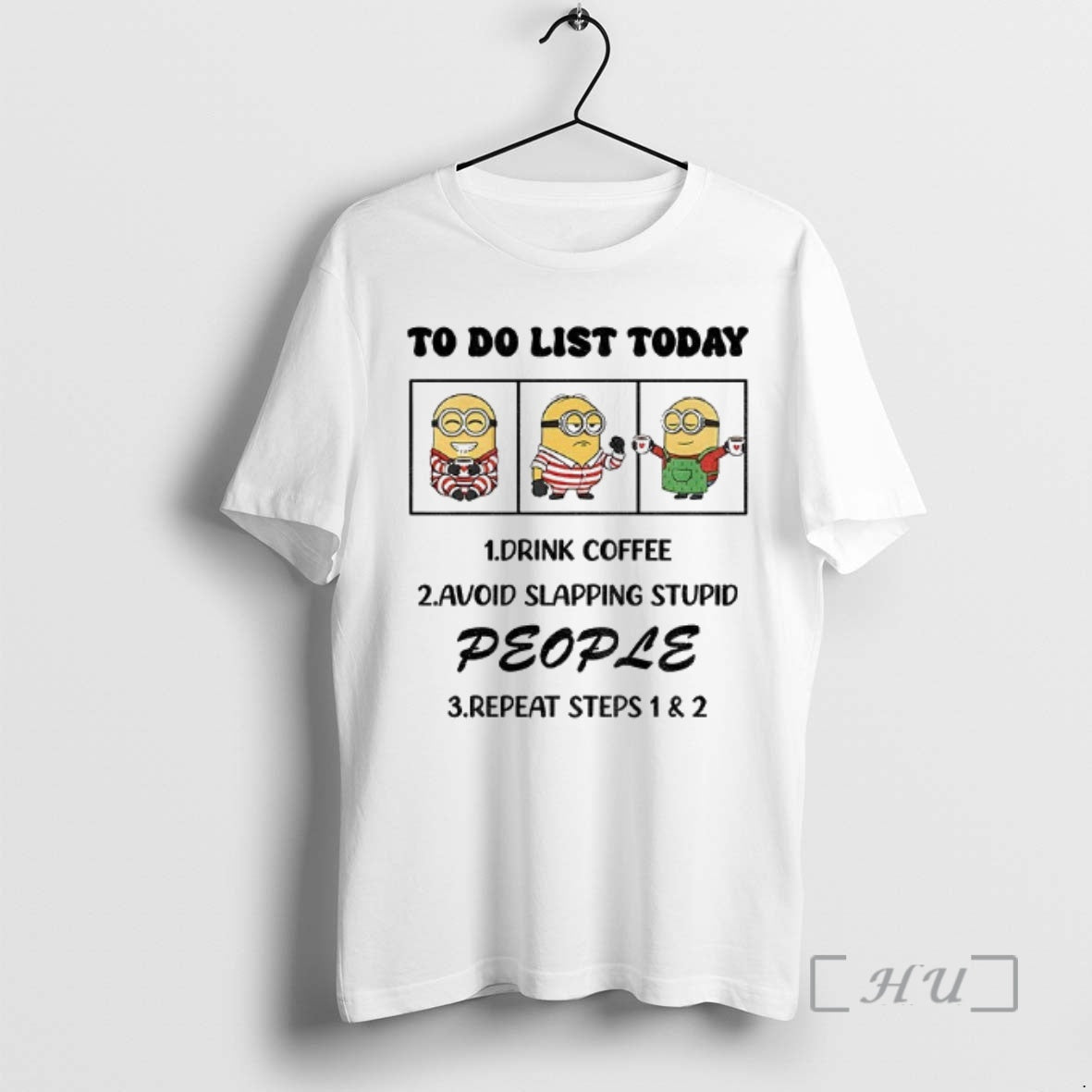 Officials Minion To Do List Today Drink Coffee Avoid Slapping Stupid People Repeat Steps T-Shirts, Hoodie, Sweatshirt