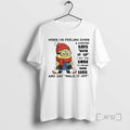 Officials Minion When Im Feeling Down And Someone Says Suck It Up I Get The T-Shirts, Hoodie, Sweatshirt