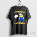 Officials Minions I Dont Fart I Just Whisper In My Pants Sometimes Its A Scream T-Shirts, Hoodie, Sweatshirt
